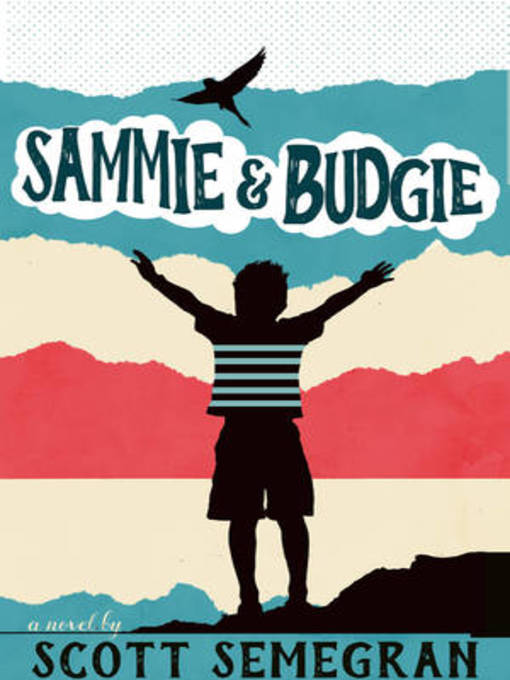 Title details for Sammie & Budgie by Scott Semegran - Available